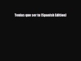 [Download] Tenias que ser tu (Spanish Edition) [Download] Online