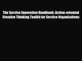 [PDF] The Service Innovation Handbook: Action-oriented Creative Thinking Toolkit for Service