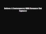 [PDF] Believe: A Contemporary MMA Romance (Oni Fighters) [PDF] Full Ebook