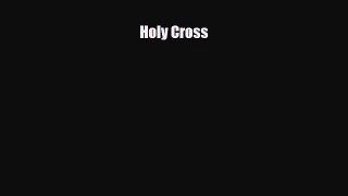 Download Holy Cross [Download] Online