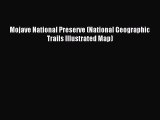 Read Mojave National Preserve (National Geographic Trails Illustrated Map) Ebook Free