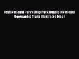 Read Utah National Parks [Map Pack Bundle] (National Geographic Trails Illustrated Map) Ebook