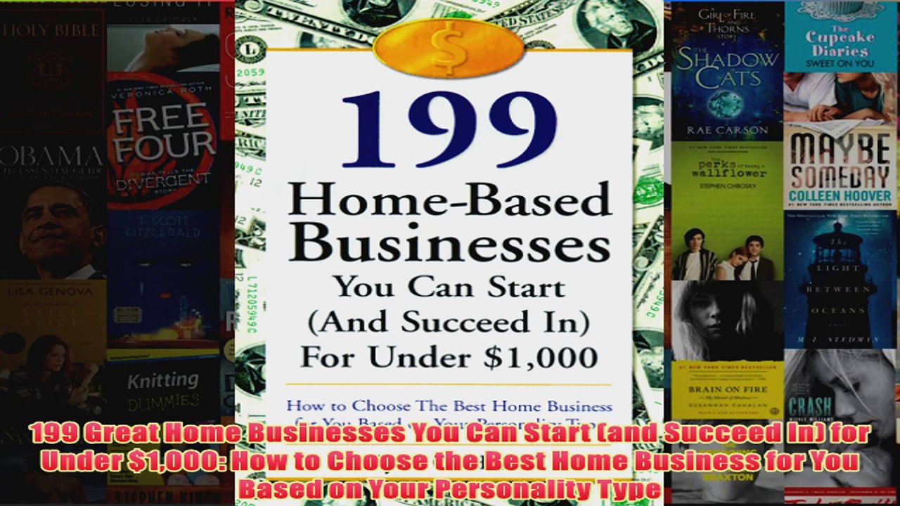 Download PDF  199 Great Home Businesses You Can Start and Succeed In for Under 1000 How to Choose FULL FREE
