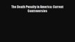 [Download PDF] The Death Penalty in America: Current Controversies  Full eBook
