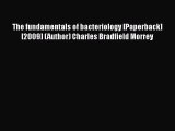 PDF The fundamentals of bacteriology [Paperback] [2009] (Author) Charles Bradfield Morrey