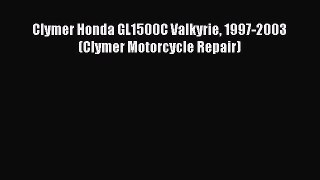 Download Clymer Honda GL1500C Valkyrie 1997-2003 (Clymer Motorcycle Repair) Free Online