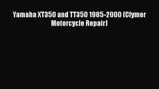 PDF Yamaha XT350 and TT350 1985-2000 (Clymer Motorcycle Repair) Free Full Ebook