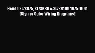 Download Honda XL/XR75 XL/XR80 & XL/XR100 1975-1991 (Clymer Color Wiring Diagrams) Free Online