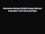 Read Okefenokee National Wildlife Refuge (National Geographic Trails Illustrated Map) Ebook