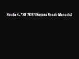 Ebook Honda XL / XR '78'87 (Haynes Repair Manuals) Read Full Ebook