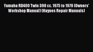Book Yamaha RD400 Twin 398 cc. 1975 to 1979 (Owners' Workshop Manual) (Haynes Repair Manuals)