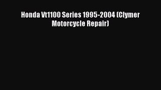 Ebook Honda Vt1100 Series 1995-2004 (Clymer Motorcycle Repair) Read Full Ebook