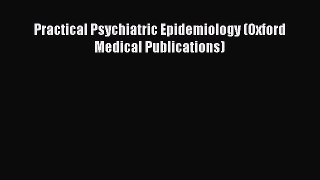 Download Practical Psychiatric Epidemiology (Oxford Medical Publications)  EBook