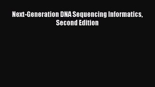 Download Next-Generation DNA Sequencing Informatics Second Edition  EBook