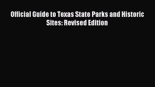 Read Official Guide to Texas State Parks and Historic Sites: Revised Edition Ebook Free