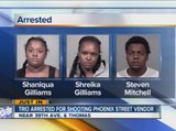 Trio arrested shooting Phoenix street vendor