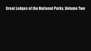 Read Great Lodges of the National Parks Volume Two Ebook Free