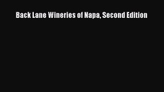Read Back Lane Wineries of Napa Second Edition Ebook Free