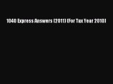 [PDF] 1040 Express Answers (2011) (For Tax Year 2010) Read Online