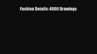 Download Fashion Details: 4000 Drawings PDF Free