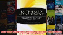 Download PDF  FaithBased Management Leading Organizations That are Based on More Than Just Mission FULL FREE