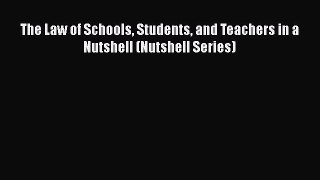 PDF The Law of Schools Students and Teachers in a Nutshell (Nutshell Series)  EBook