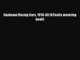 Book Sunbeam Racing Cars 1910-30 (A Foulis motoring book) Download Online