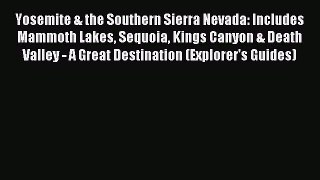 Read Yosemite & the Southern Sierra Nevada: Includes Mammoth Lakes Sequoia Kings Canyon & Death