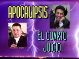 APOCALIPSIS EL CUARTO JUICIO - Dr. Alfredo Alegria