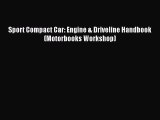 PDF Sport Compact Car: Engine & Driveline Handbook (Motorbooks Workshop) Free Full Ebook