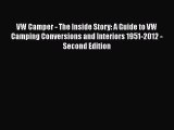 Book VW Camper - The Inside Story: A Guide to VW Camping Conversions and Interiors 1951-2012