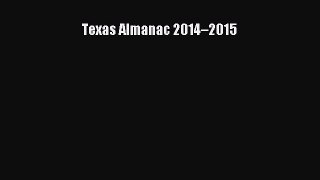 Read Texas Almanac 2014–2015 Ebook Free