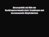 [PDF] Absatzpolitik mit Hilfe der Nachfrageverwandtschaft: Grundlagen und instrumentelle Möglichkeiten