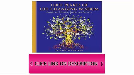 1,001 Pearls of Life-Changing Wisdom, Insight on Identity, Truth, and Success