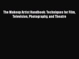 [PDF] The Makeup Artist Handbook: Techniques for Film Television Photography and Theatre [Download]