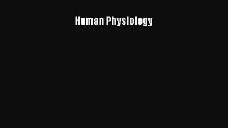 Download Human Physiology  Read Online