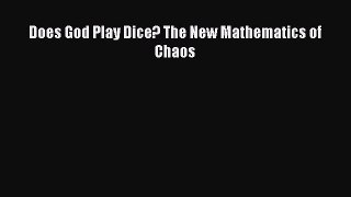 PDF Does God Play Dice? The New Mathematics of Chaos Free Books