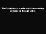 PDF Biotecnologia para principiantes/ Biotechnology for Beginners (Spanish Edition)  EBook