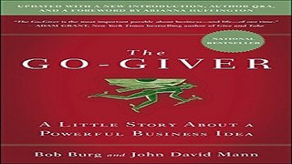 Read The Go Giver  Expanded Edition  A Little Story About a Powerful Business Idea Ebook pdf