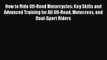 Ebook How to Ride Off-Road Motorcycles: Key Skills and Advanced Training for All Off-Road Motocross