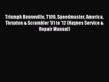Ebook Triumph Bonneville T100 Speedmaster America Thruxton & Scrambler '01 to '12 (Haynes Service