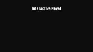 [PDF] Interactive Novel [Download] Online