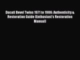 Ebook Ducati Bevel Twins 1971 to 1986: Authenticity & Restoration Guide (Enthusiast's Restoration