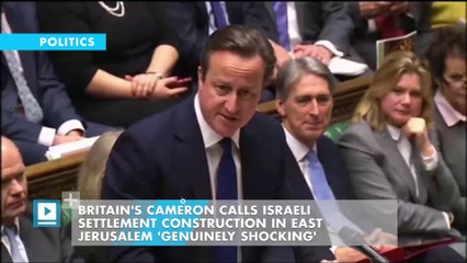Britain's Cameron Calls Israeli Settlement Construction in East Jerusalem 'Genuinely Shocking'