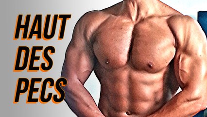 MUSCULATION Développer le haut des pectoraux