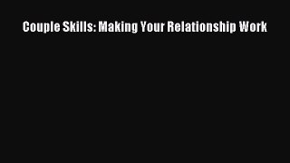 Download Couple Skills: Making Your Relationship Work  EBook