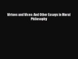 [Download PDF] Virtues and Vices: And Other Essays in Moral Philosophy  Full eBook
