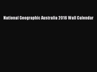 Download National Geographic Australia 2016 Wall Calendar Ebook Free