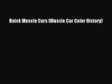 Ebook Buick Muscle Cars (Muscle Car Color History) Read Full Ebook
