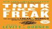 Read Think Like a Freak  The Authors of Freakonomics Offer to Retrain Your Brain Ebook pdf download